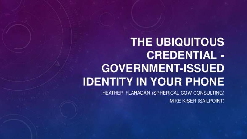 The Ubiquitous Credential - Government-issued Identity in Your Phone