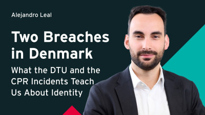 Two Breaches in Denmark: What the DTU and the CPR Incidents Teach Us About Identity