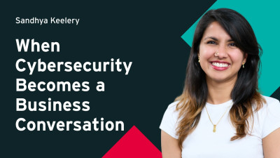 When Cybersecurity Becomes a Business Conversation