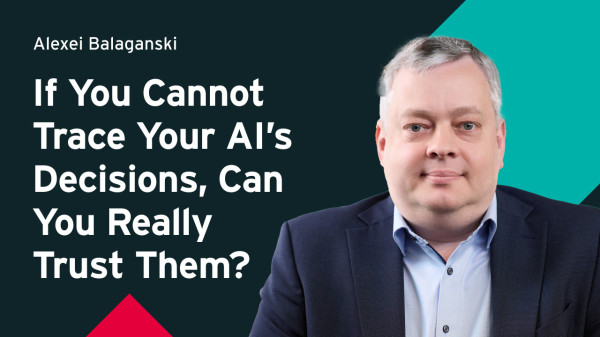 If You Cannot Trace Your AI&rsquo;s Decisions, Can You Really Trust Them?