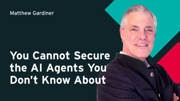 You Cannot Secure the AI Agents You Don&rsquo;t Know About