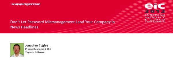 Jonathan Cogley - Don&rsquo;t Let Password Mismanagement Land Your Company in News Headlines